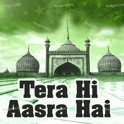 Tera Hi Aasra Hai - Owais Raza Qadri