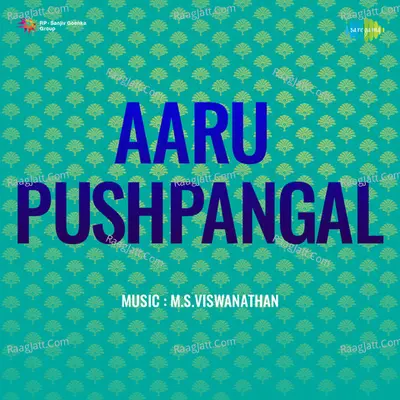 Aaru Pushpangal - M. S. Viswanathan