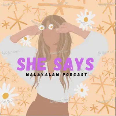 She says | Malayalam Podcast - season - 1 - Rishika Menon