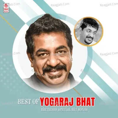 Best Of Yogaraj Bhat Birthday Special Hit Songs Poster