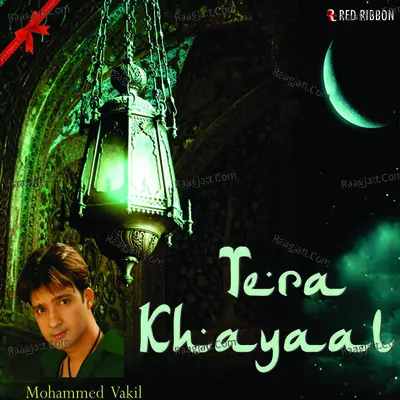 Tera Khayaal - Mohd Vakil