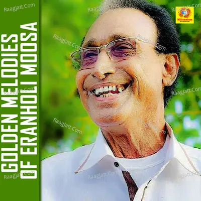 Golden Melodies Of Eranholi Moosa Poster