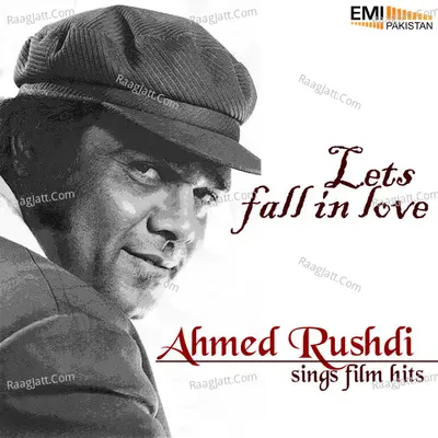 Let's Fall in Love - Ahmed Rushdi