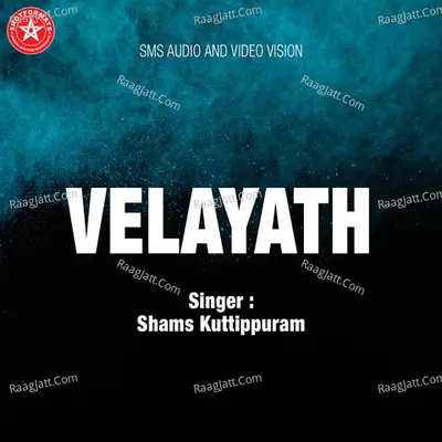 Velayath - Shams Kuttippuram