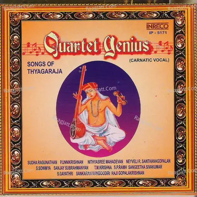 Quartet Genius - Songs Of Thyagaraja - Thyagarajan