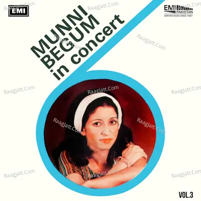 Munni Begum In Concert, Vol. 3 (Live) - Munni Begum