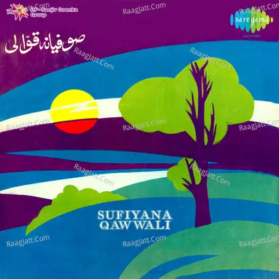 Sufiyana Qawwali - Chorus