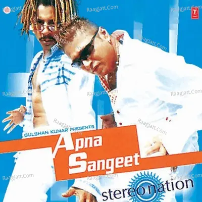 Apna Sangeet - Stereo Nation