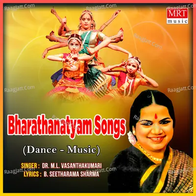 Bharathanatyam Songs - Dr. M.L. Vasanthakumari