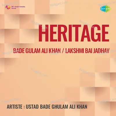 Heritage Bade Gulam Ali Khan Lakshmi Bai Jadhav - Ustad Bade Ghulam Ali Khan