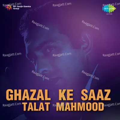 Ghazal Ke Saaz Talat Mahmood - Talat Mahmood