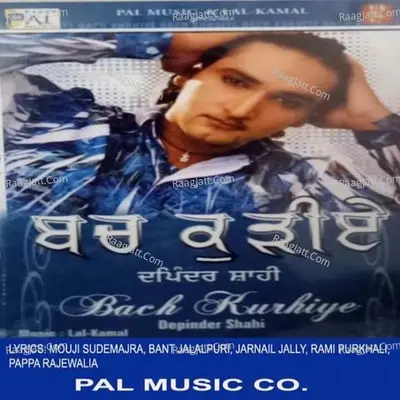 Bach Kuriye - Depinder Shahi