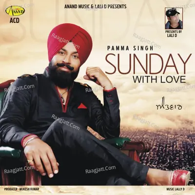 Sunday With Love - Pamma Singh