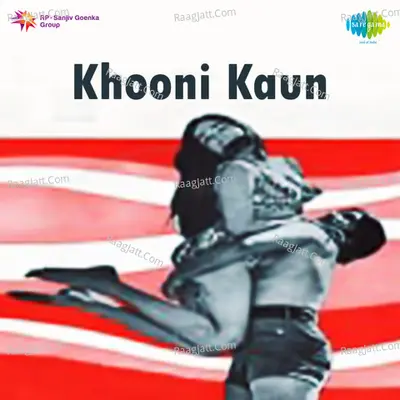 Khooni Kaun - Asha Bhosle