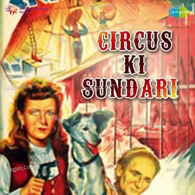 Circus Ki Sundari - H. Khan Mastana