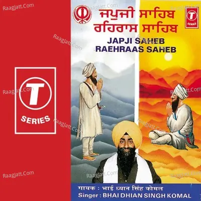 Japji Sahib Raehraas Sahib - Bhai Dhian Singh Komal