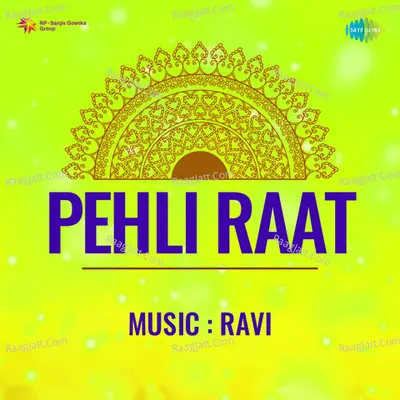 Pehli Raat - Asha Bhosle