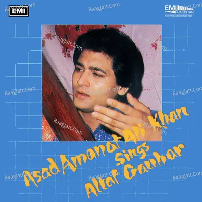 Asad Amanat Ali Khan Sings Altaf Gauhar - Asad Amanat Ali Khan