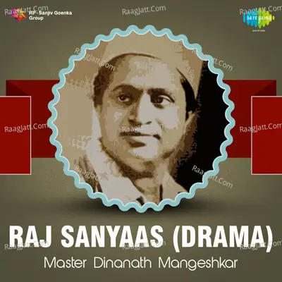 Raj Sanyaas Drama - Master Dinanath Mangeshkar