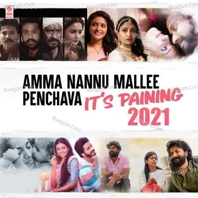 Amma Nannu Mallee Penchava-It's Paining - 2021 Poster