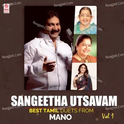 Sangeetha Utsavam - Best Tamil Duets From Mano Vol-1 Poster