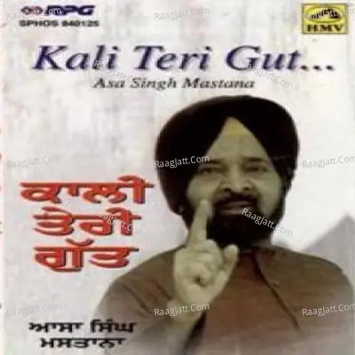 Kali Teri Gut Best Of Asa Singh Mastana - Asa Singh Mastana