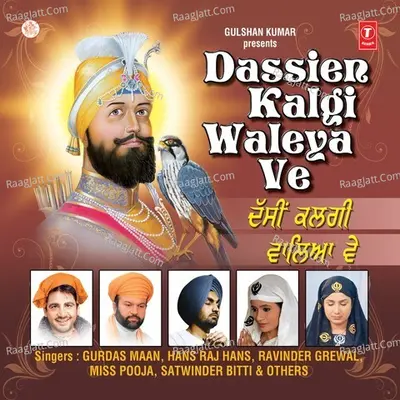 Dassein Kalgee Waleya Ve - Hans Raj Hans