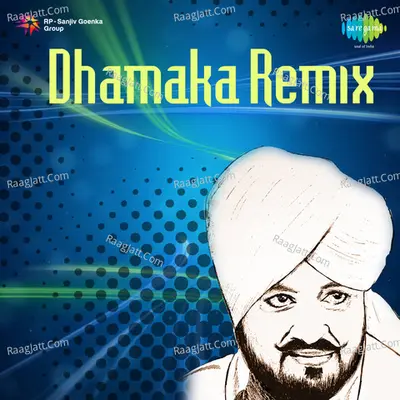 Sadiq And Ranjit Kaur - Dhamaka Remix - Ranjit Kaur