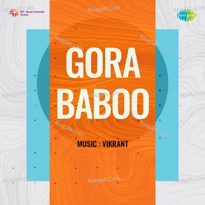 Gora Baboo - Chorus