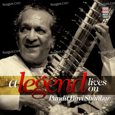 A Legend Lives On - Pandit Ravi Shankar - Pt. Ravi Shankar