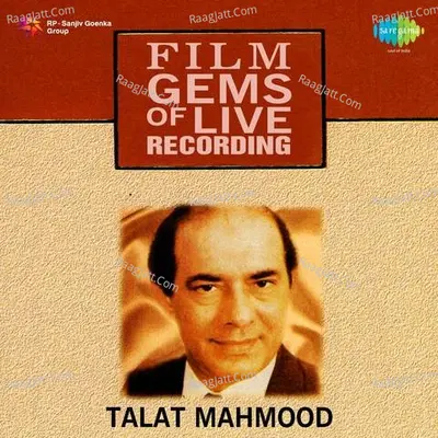 Talat Mahmood - Film Gems Of Live Recording - Chorus