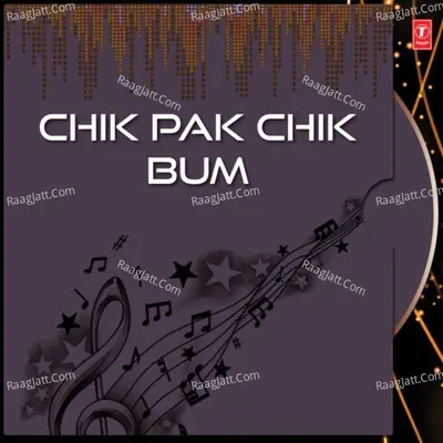 Chik Pak Chik Bum - Raji