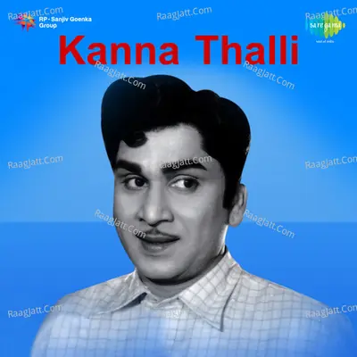 Kanna Thalli - A.m. Rajah