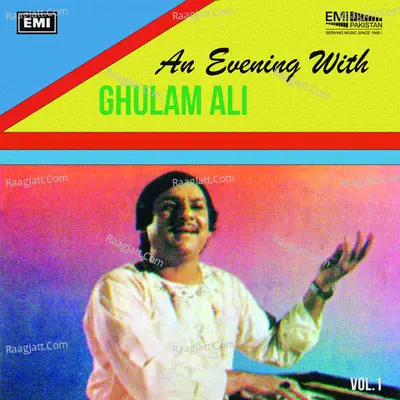 An Evening With Ghulam Ali, Vol. 1 - Ghulam Ali