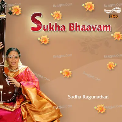 Sukha Bhaavam - Sudha Raghunathan