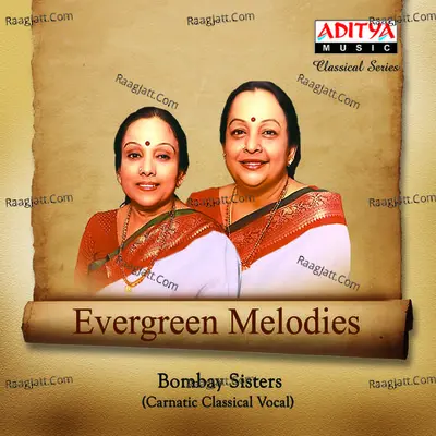 Evergreen Melodies Vol.1 - Bombay Sisters