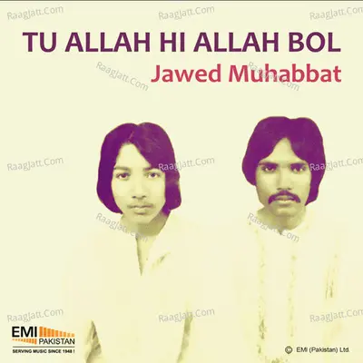 Tu Allah Hi Allah Bol - Jawed Muhabbat