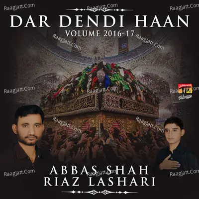 Dard Dende Haan, Vol. 2016-17 - Abbas Shah Riaz Lashari