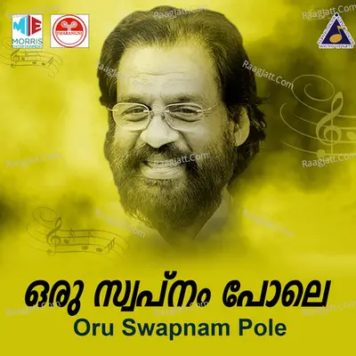 Oru Swapnam Pole (Original Motion Picture Soundtrack) - K J Yesudas