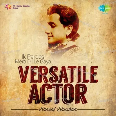 Versatile Actor- Bharat Bhushan Poster