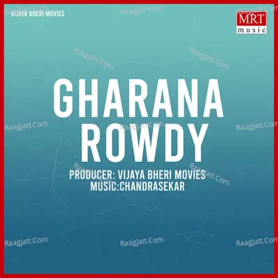 Gharana Rowdy - Chandrasekar