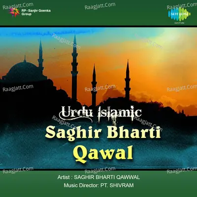 Urdu Islamic Saghir Bharti Qawal - Saghir Bharti Qawwal