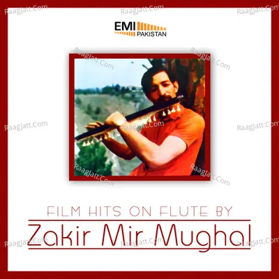 Film Hits on Flute - Zakir Mir Mughal