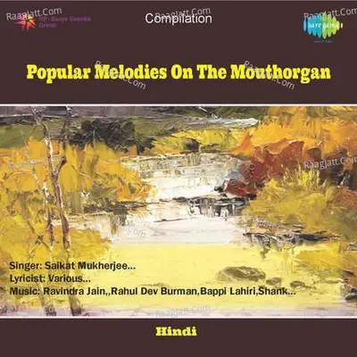 Popular Melodies On The Mouthorgan - Saikat Mukherjee