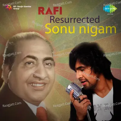 Rafi Resurrected - Sonu Nigaam - Sonu Nigam