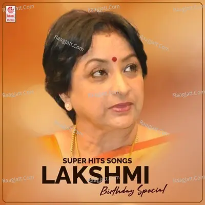 Super Hits Songs Of Lakshmi Birthday Special - 