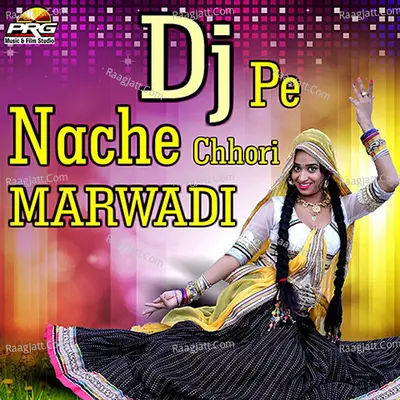 Dj Pe Nache Chhori Marwadi Poster