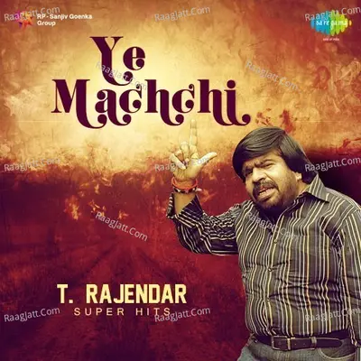 Ye Machchi T. Rajendar Super Hits Poster