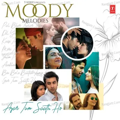 Moody Melodies - Agar Tum Saath Ho Poster