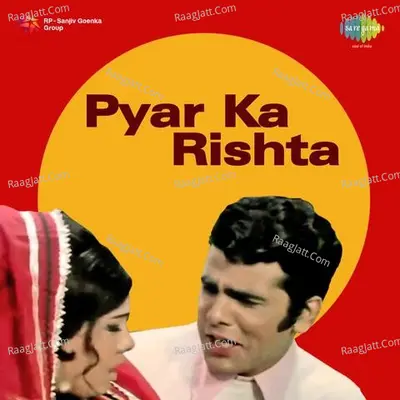 Pyar Ka Rishta - Mohammed Rafi